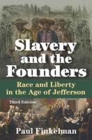 Slavery and the Founders: Race and Liberty in the Age of Jefferson