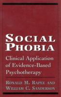 Social Phobia: Clinical Application of Evidence-Based Psychotherapy