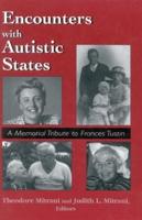 Encounters with Autistic States: A Memorial Tribute to Frances Tustin