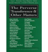 The Perverse Transference and Other Matters