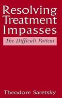 Resolving Treatment Impasses