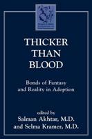Thicker Than Blood: Bonds of Fantasy and Reality in Adoption