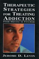 Therapeutic Strategies for Treating Addiction