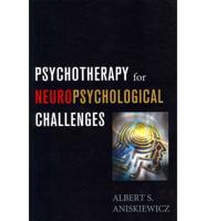 Psychotherapy for Neuropsychological Challenges