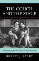 The Couch and the Stage: Integrating Words and Action in Psychotherapy