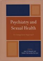 Psychiatry and Sexual Health: An Integrative Approach