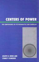 Centers of Power: The Convergence of Psychoanalysis and Kabbalah