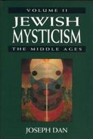 Jewish Mysticism: The Middle ages, Volume 2