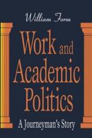 Work and Academic Politics: A Journeyman's Story
