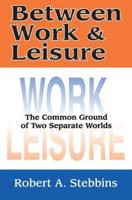 Between Work and Leisure : The Common Ground of Two Separate Worlds