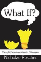 What If? : Thought Experimentation in Philosophy