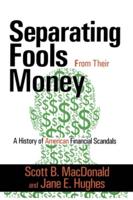 Separating Fools from Their Money