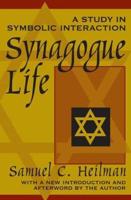 Synagogue Life : A Study in Symbolic Interaction