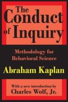 The Conduct of Inquiry : Methodology for Behavioural Science