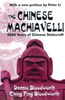 The Chinese Machiavelli : 3000 Years of Chinese Statecraft