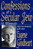 Confessions of a Secular Jew : A Memoir