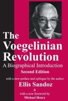 The Voegelinian Revolution: A Biographical Introduction