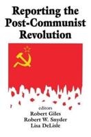 Reporting the Post-communist Revolution