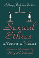 Sexual Ethics: A Study of Borderland Questions