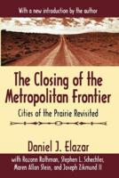 The Closing of the Metropolitan Frontier : Cities of the Prairie Revisited