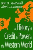 A History of Credit and Power in the Western World