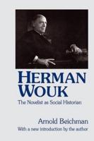 Herman Wouk : The Novelist as Social Historian