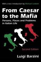 From Caesar to the Mafia: Persons, Places and Problems in Italian Life (Second Edition)