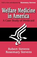 Welfare Medicine in America (Ppr)