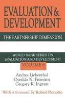 Evaluation and Development: The Partnership Dimension World Bank Series on Evaluation and Development