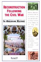 Reconstruction Following the Civil War in American History