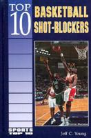 Top 10 Basketball Shot-Blockers