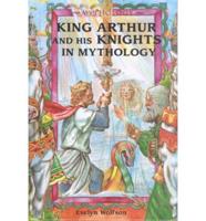 King Arthur and His Knights in Mythology