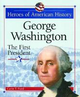 George Washington, the First President