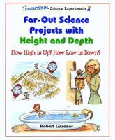 Far-Out Science Projects With Height and Depth