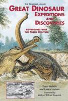 Great Dinosaur Expeditions and Discoveries