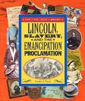 Lincoln, Slavery, and the Emancipation Proclamation