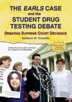 The Earls Case and the Student Drug Testing Debate