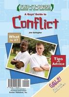 A Guys' Guide to Conflict / Jim Gallagher. A Girls' Guide to Conflict