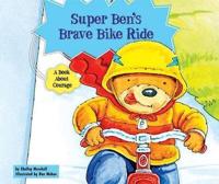 Super Ben's Brave Bike Ride