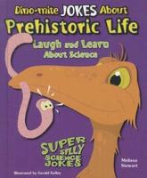 Dino-Mite Jokes About Prehistoric Life