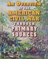 An Overview of the American Civil War Through Primary Sources