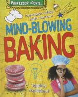 Professor Cook's Mind-Blowing Baking