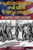 The Reconstruction of the South in United States History