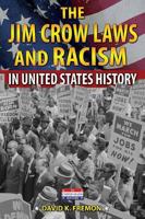 The Jim Crow Laws and Racism in United States History