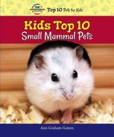 Kids Top 10 Small Mammal Pets