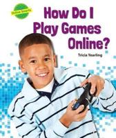 How Do I Play Games Online?