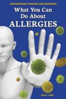 What You Can Do About Allergies