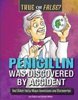 Penicillin Was Discovered by Accident