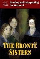 Reading and Interpreting the Works of the Brontë Sisters