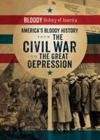 America's Bloody History from the Civil War to the Great Depression